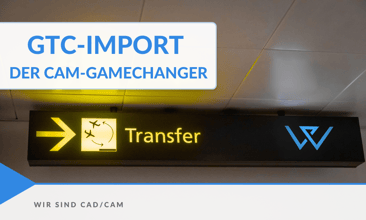 TopSolid'Cam 7.18: GTC-Import-Funktion revolutioniert Ihre CAM-Prozesse