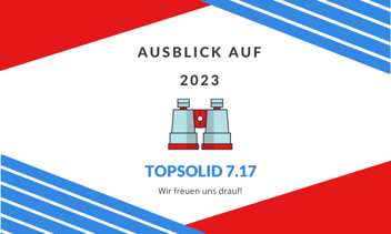 Ausblick auf TopSolid 2023