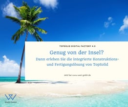 Integrierte Softwarelösung statt Insellösungen für die digitale Prozesskette in der Fertigung