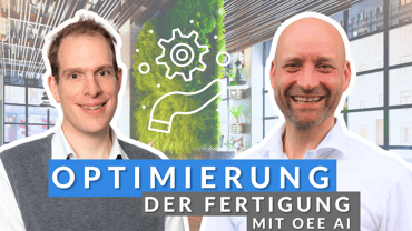 OEE - der wahre Wert der Anlagenverfügbarkeit - und wie sie mit CAM optimiert werden kann [Interview]